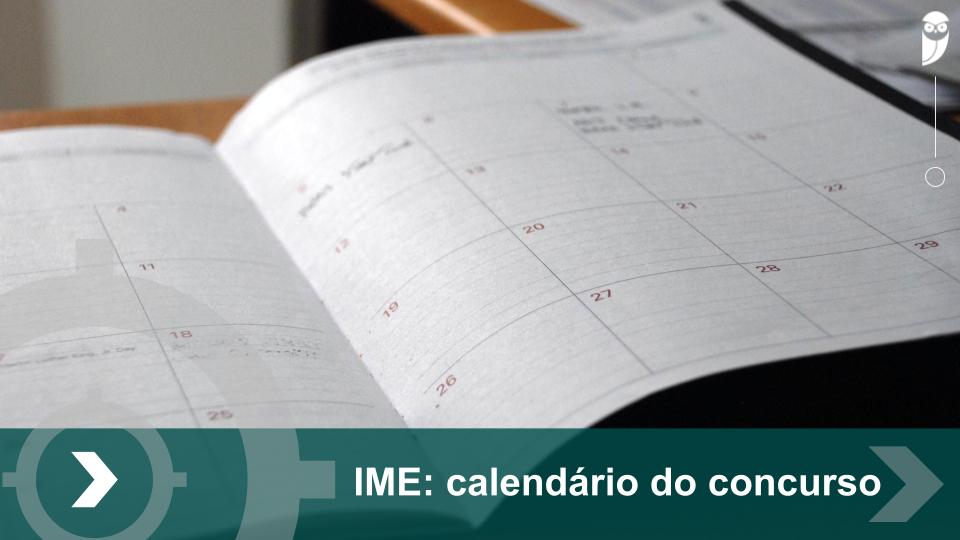 IME: Confira o novo calendário anual do Concurso