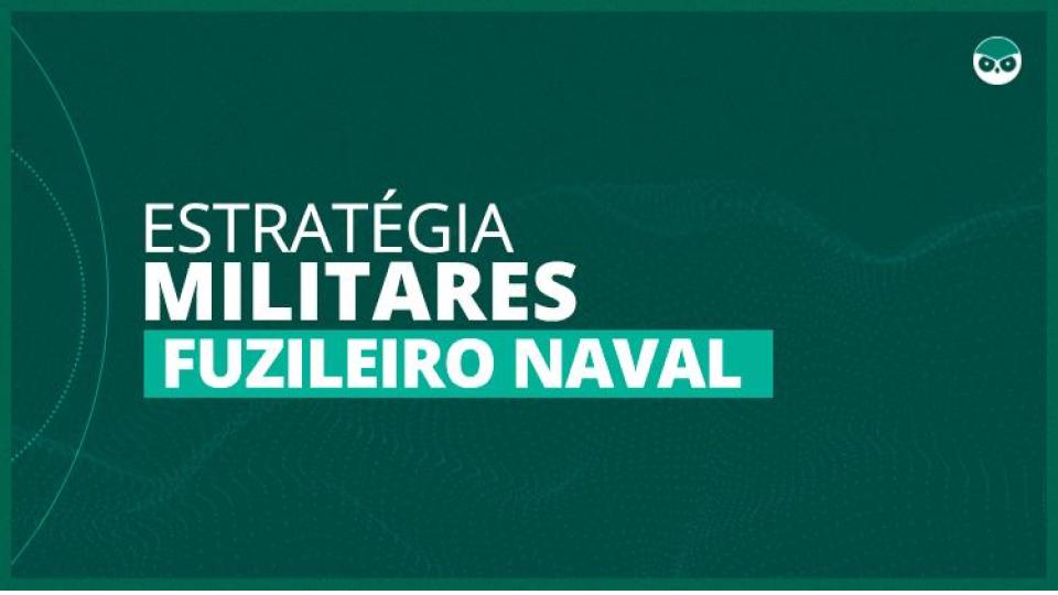 Concurso Fuzileiro Naval 2023 tem inscrições abertas!