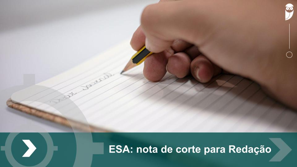 Nota de Corte para correção de redação da Prova ESA 2022 é divulgada