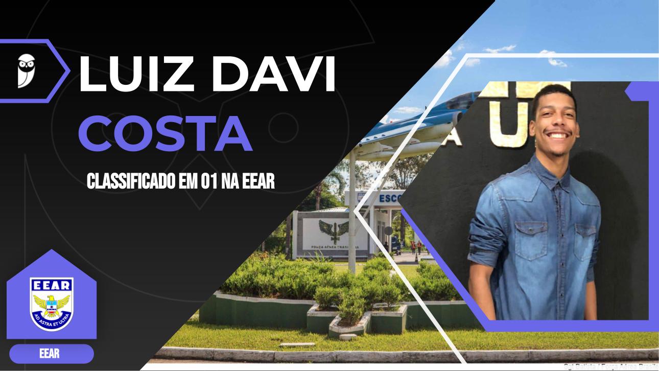 Conheça Luiz Davi Costa, o 01 da EEAR 2023.2 na OPC 2